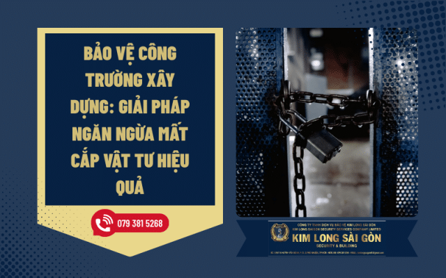 bảo vệ công trường xây dựng