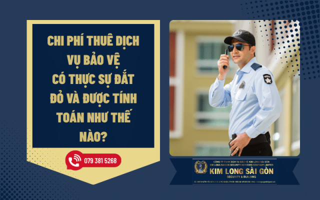 Chi Phí Thuê Dịch Vụ Bảo Vệ